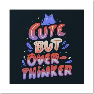 Cute But Overthinker Posters and Art
